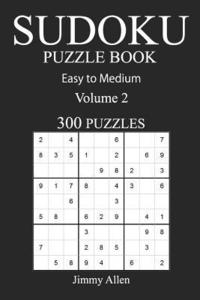 bokomslag Easy to Medium 300 Sudoku Puzzle Book: Volume 2