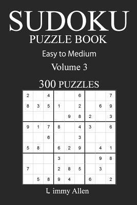 bokomslag Easy to Medium 300 Sudoku Puzzle Book: Volume 3