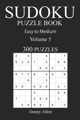 Jimmy Allen - Easy to Medium 300 Sudoku Puzzle Book: Volume 5, Häftad