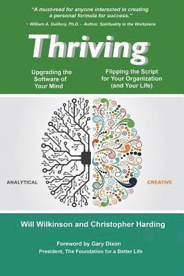 Thriving -- Upgrading the Software of Your Mind: and Rewriting the Story of Your Organization (and your life) 1