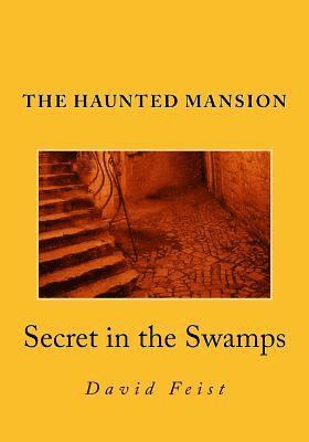 The Haunted Mansion: Secret in the Swamps 1