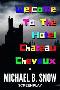 bokomslag Welcome To The Hotel Chateau Cheveux