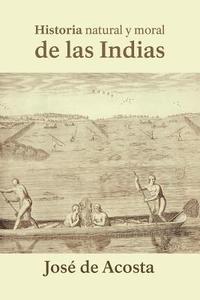 bokomslag Historia natural y moral de las Indias