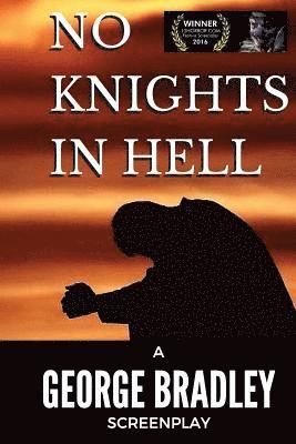 George Bradley - No Knights In Hell, Häftad
