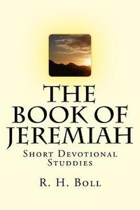 bokomslag The Book of Jeremiah: Short Devotional Studdies