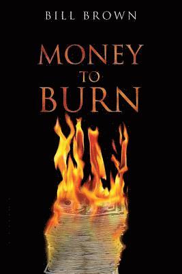 Money To Burn 1