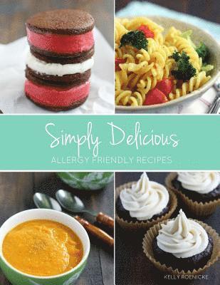 bokomslag Simply Delicious Allergy Friendly Recipes