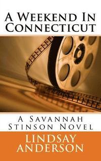 bokomslag A Weekend In Connecticut: A Savannah Stinson Novel