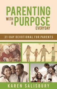 bokomslag Parenting With A Purpose: A 31-Day Devotional