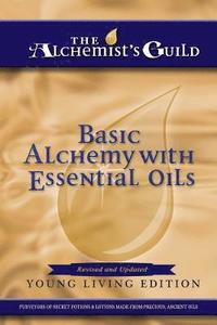 bokomslag Basic Alchemy with Essential Oils: Young Living Edition