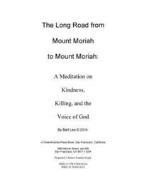 bokomslag The Long Road from Mount Moriah to Mount Moriah: A Meditation on Kindness, Killing and the Voice of God