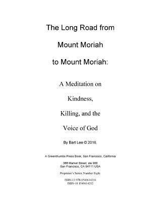 bokomslag The Long Road from Mount Moriah to Mount Moriah: A Meditation on Kindness, Killing and the Voice of God