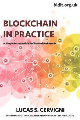 Blockchain in Practice: A Simple Introduction for Professional People 1