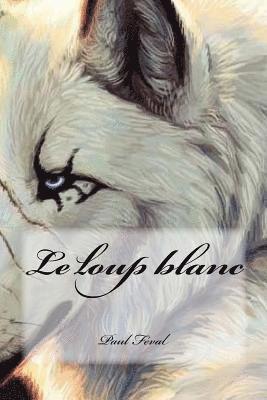 Le loup blanc 1