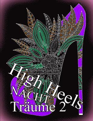 High Heels Nacht Träume 2: Malbuch Für Erwachsene: Inspiration Und Entspannung 1