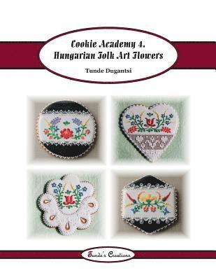 Cookie Academy 4. - Hungarian Folk Art Flowers 1