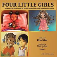 bokomslag Four Little Girls: Every day stories about the blessings of family and friends.
