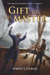 bokomslag Gift of the Master: Volume 1 of the Master of Books Series