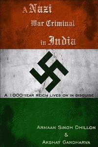 bokomslag A Nazi War Criminal in India