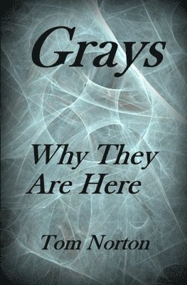 Grays: Why they are here! 1