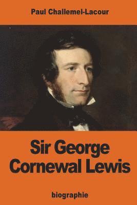 Sir George Cornewal Lewis 1