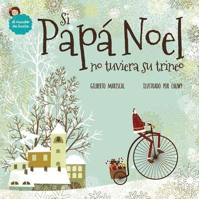 Si Papá Noel no tuviera su trineo 1