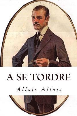Allais Allais - A Se Tordre, Häftad