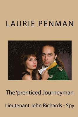 The 'prenticed Journeyman: Lieutenant John Richards - Spy 1