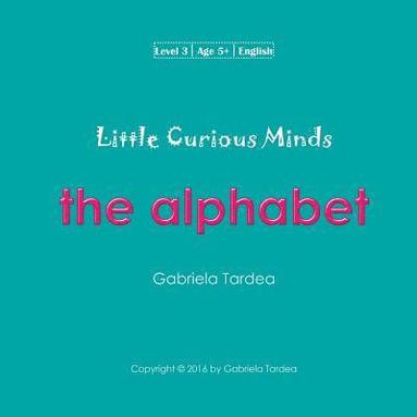 bokomslag Little Curious Minds: The Alphabet