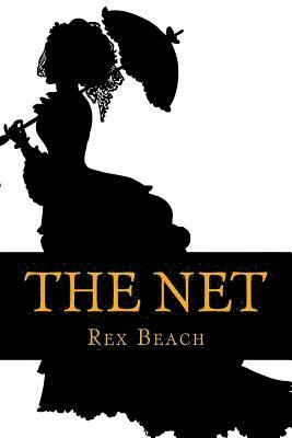 Rex Beach - The Net, Häftad