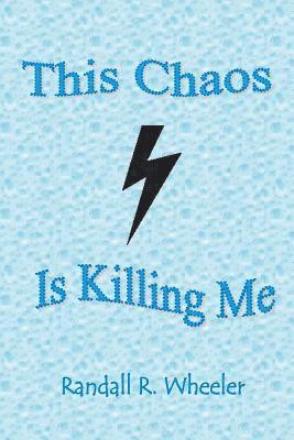 This Chaos Is Killing Me 1