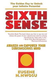 bokomslag Sixth Sense: Awaken and Empower Your Subconscious Mind