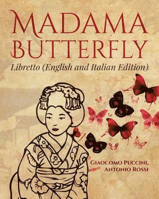 Antonio Rossi, Giaocomo Puccini - Madama Butterfly (English and Italian Edition), Häftad. Tillgänglighet: Lägg i varukorg