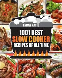 bokomslag Slow Cooker Cookbook: 1001 Best Slow Cooker Recipes of All Time (Fast and Slow Cookbook, Slow Cooking, Crock Pot, Instant Pot, Electric Pres