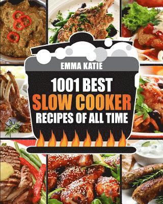 Slow Cooker Cookbook: 1001 Best Slow Cooker Recipes of All Time (Fast and Slow Cookbook, Slow Cooking, Crock Pot, Instant Pot, Electric Pres 1