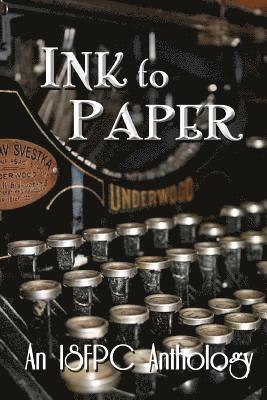 Ink to Paper: An ISFPC Anthology 1