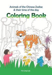 bokomslag Coloring Book: Animals of the Chinese Zodiac & their time of the day