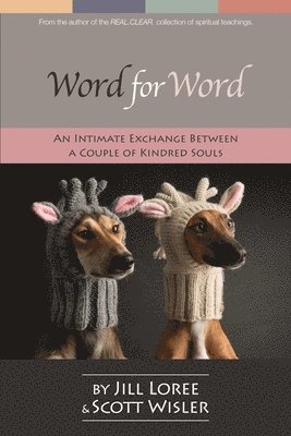 Word for Word: An Intimate Exchange between a Couple of Kindred Souls 1