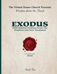 bokomslag Wisdom From The Torah Book 2: Exodus (W.E.B. Edition): With Related Portions From the Prophets and New Testament