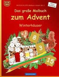 bokomslag BROCKHAUSEN Malbuch Advent Bd. 2 - Das große Malbuch zum Advent: Winterhäuser