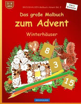 BROCKHAUSEN Malbuch Advent Bd. 2 - Das große Malbuch zum Advent: Winterhäuser 1