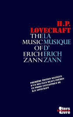 bokomslag La musique d'Erich Zann: Première édition bilingue d'un des plus beaux textes fantastiques de Lovecraft.