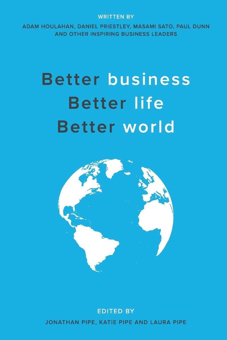 Better business, Better life, Better world 1