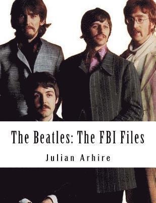 Julian C. Arhire - The Beatles: The FBI Files, Häftad. Tillgänglighet: Lägg i varukorg