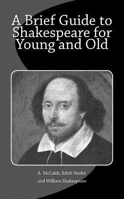 A Brief Guide to Shakespeare for Young and Old 1