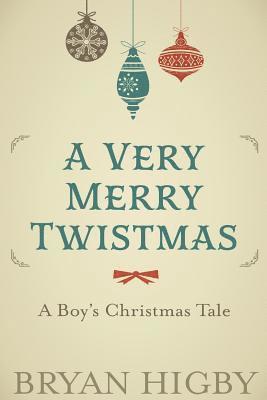 Bryan Higby - A Very Merry Twistmas, Häftad