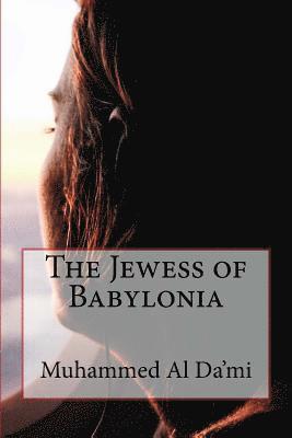 bokomslag The Jewess of Babylonia