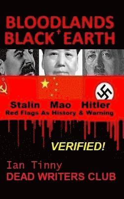 Bloodlands + Black Earth: Stalin, Mao, Hitler: Red Flags as History and Warning 1