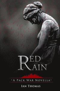 bokomslag Red Rain: A Pack War Novella