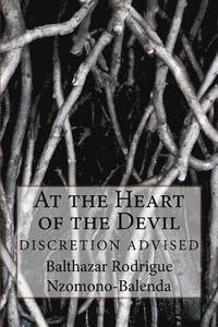 bokomslag At the Heart of the Devil: Discretion Advised